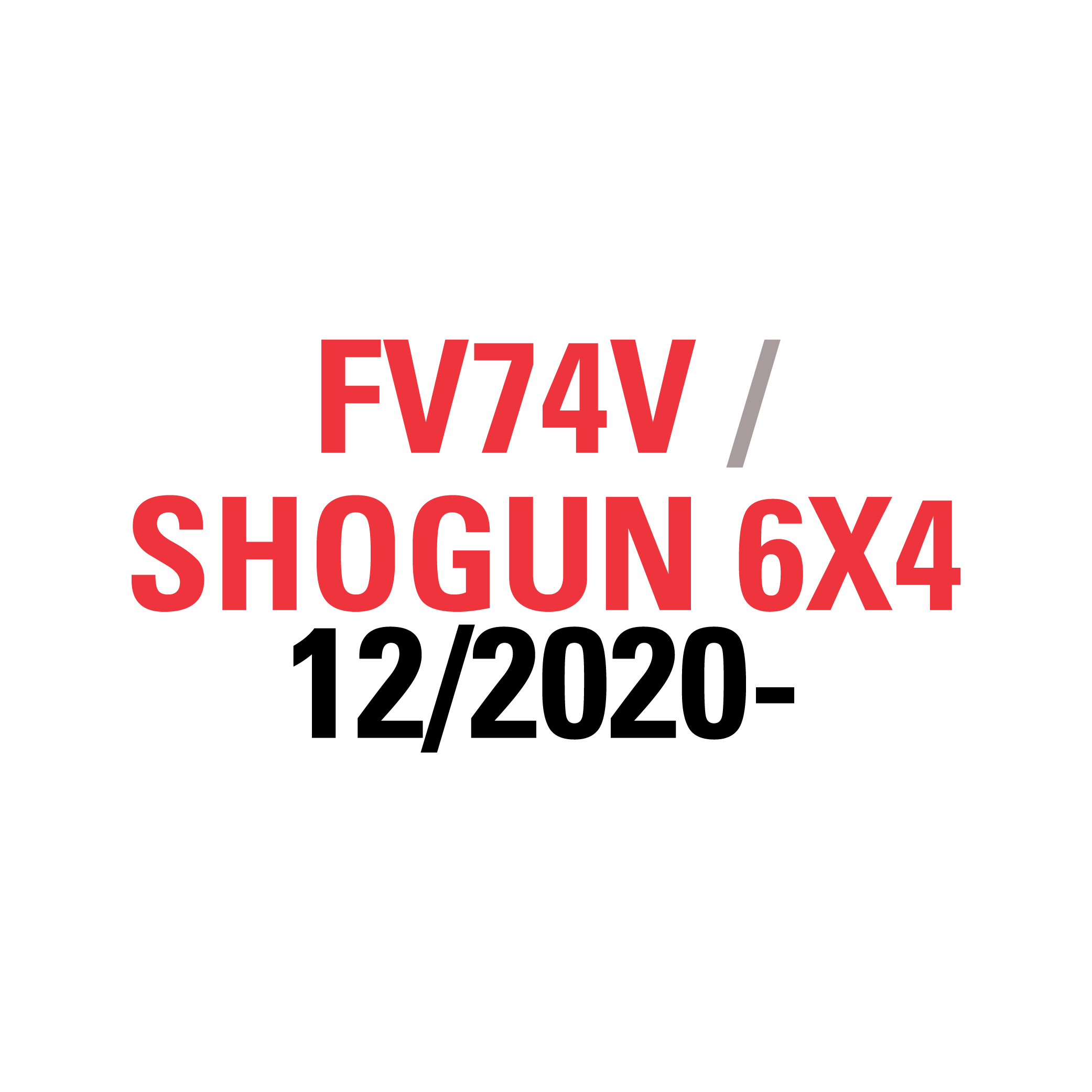 FV74V SHOGUN 6X4 12/2020-